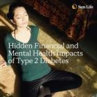 Sun Life Survey Reveals Hidden Financial and Mental Health Impacts of Type 2 Diabetes