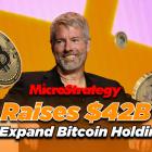 MicroStrategy Announces $42B Capital Raise to Expand Bitcoin Holdings