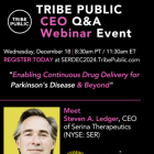 Serina Therapeutics to Present at Tribe Public’s Webinar Event "Enabling Continuous Drug Delivery for Parkinson's Disease & Beyond" on Wednesday, December 18, 2024