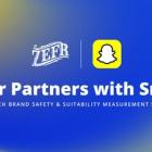 Zefr Partners with Snap to Launch Brand Safety and Suitability Measurement Solution