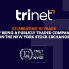 TriNet to Celebrate Ten Years as Public Company with Ringing of Closing Bell at the New York Stock Exchange on March 27