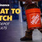 Home Depot earnings, YF Invest: What to Watch