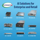 Supermicro Empowers AI-driven Capabilities for Enterprise, Retail, and Edge Server Solutions