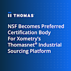 NSF Becomes Preferred Certification Body For Xometry’s Thomasnet® Industrial Sourcing Platform