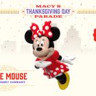 Minnie Mouse, The Liberty and The Temptations Among the Stars Set for Macy’s 2024 Thanksgiving Parade