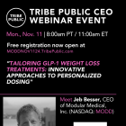 Registration Is Now Open For Tribe Public's Webinar Event "Tailoring GLP-1 Weight Loss Treatments: Innovative Approaches To Personalized Dosing" Featuring Modular Medical CEO On Monday, November 11, 2024