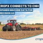 CropX and CNH Announce Digital Connection for Sustainable Precision Farming