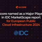 Gcore Named as a Major Player in IDC MarketScape Report for European Public Cloud Infrastructure (IaaS) 2024