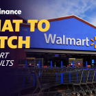 Walmart earnings, FedSpeak, jobless claims: What to Watch