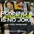 "Running a Restaurant Is No Joke": Square’s New Campaign, Featuring Actor and Foodie Eric Wareheim, Highlights Restaurants’ Hard-Earned Insights