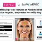 Perfect Corp.’s Innovative AI Skin Analysis Technology Featured on Acclaimed Public Television Program, "Empowered Hosted by Meg Ryan"