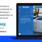 Bestway Europe Unlocks New Market Potential and Accelerates Business Growth with BigCommerce