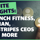 Crunch Fitness, Appian, Pinstripes CEOs and more: C-Suite Insights