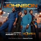 New season of hit series 'Johnson' Premieres Saturday, Aug. 3 on Bounce TV