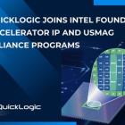 QuickLogic Joins Intel Foundry Accelerator IP and USMAG Alliance Programs