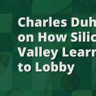 Charles Duhigg on How Silicon Valley Learned to Lobby