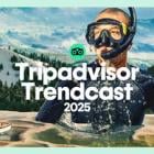 Tripadvisor Launches All-New Trendcast Report on the Future of Travel