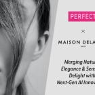 Perfect Corp. and MAISON DELAROM Team Up to Redefine Premium Skincare with Advanced AI at Maison & Objet 2025 in Paris