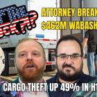 Attorney breaks down $462M Wabash National verdict; cargo theft up 49% in H1 | WHAT THE TRUCK?!?