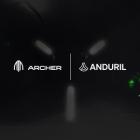 Archer Announces Strategic Partnership With Anduril to Develop Hybrid VTOL Military Aircraft; Raises An Additional $430M