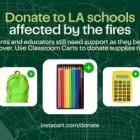 INSTACART LAUNCHES 'CLASSROOM CARTS' INITIATIVE TO CROWDSOURCE DONATIONS FOR LOS ANGELES COUNTY PUBLIC SCHOOLS AFFECTED BY WILDFIRES