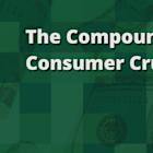 The Compounding Consumer Crunch
