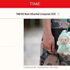 Reshaping the Global Trend Industry with Its IP Ecosystem, POP MART Named to TIME's 2025 List of the World's Most Influential Companies