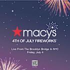 Macy’s 4th of July Fireworks® Show Live From the Brooklyn Bridge and the East River With Sparkling Displays and Electrifying Musical Performances