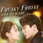 Mega Matrix Announced that the Romantic Comedy Series "Freaky Friday with My Babe" Now Streaming in English