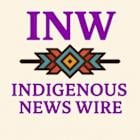 Indigenous News Wire launches "Voices From Across The Land" to share news and stories about Indigenous communities