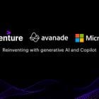 Accenture, Microsoft and Avanade Help Enterprises Reinvent Business Functions and Industries with Generative AI and Copilot