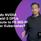 F5 to Supercharge AI Application Delivery for Service Providers and Enterprises with NVIDIA BlueField-3 DPUs