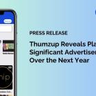 Thumzup Reveals Plans for Significant Advertiser Growth Over the Next Year