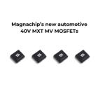 Magnachip Expands Automotive Power Product Lineup with Four New 40V MXT MV MOSFETs