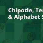 Earnings: Investors Eat Up Results From Chipotle, Tesla, and Alphabet