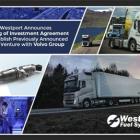 Westport Announces Signing of Investment Agreement to Establish Previously Announced Joint Venture with Volvo Group