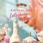 Enjoy a grown-up twist on the magic of birthdays with new Baileys Birthday Cake