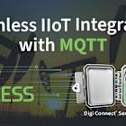 Digi Unveils MQTT for Digi Connect Sensor XRT-M to Transform IIoT Data Integration