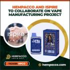 Hempacco and Ispire Sign Landmark Manufacturing Agreement Revolutionizing the Global Vape Scene with Celebrity Products Headlining with Snoop Dogg