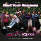New Bounce TV comedy series 'Mind Your Business' premieres Saturday, June 1, at 8 p.m. ET