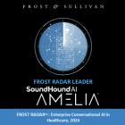 SoundHound AI’s Amelia Platform Recognized as Frost Radar™ Leader in Enterprise Conversational AI in Healthcare 2024